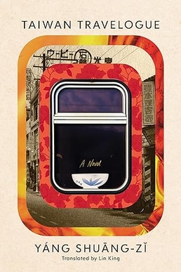 'Taiwan Travelogue', with Novelist Yáng Shuāng-zǐ